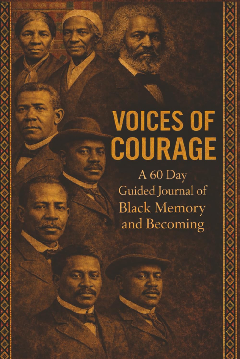Voices of Courage A 60-Day Practice of African American Memory and Becoming