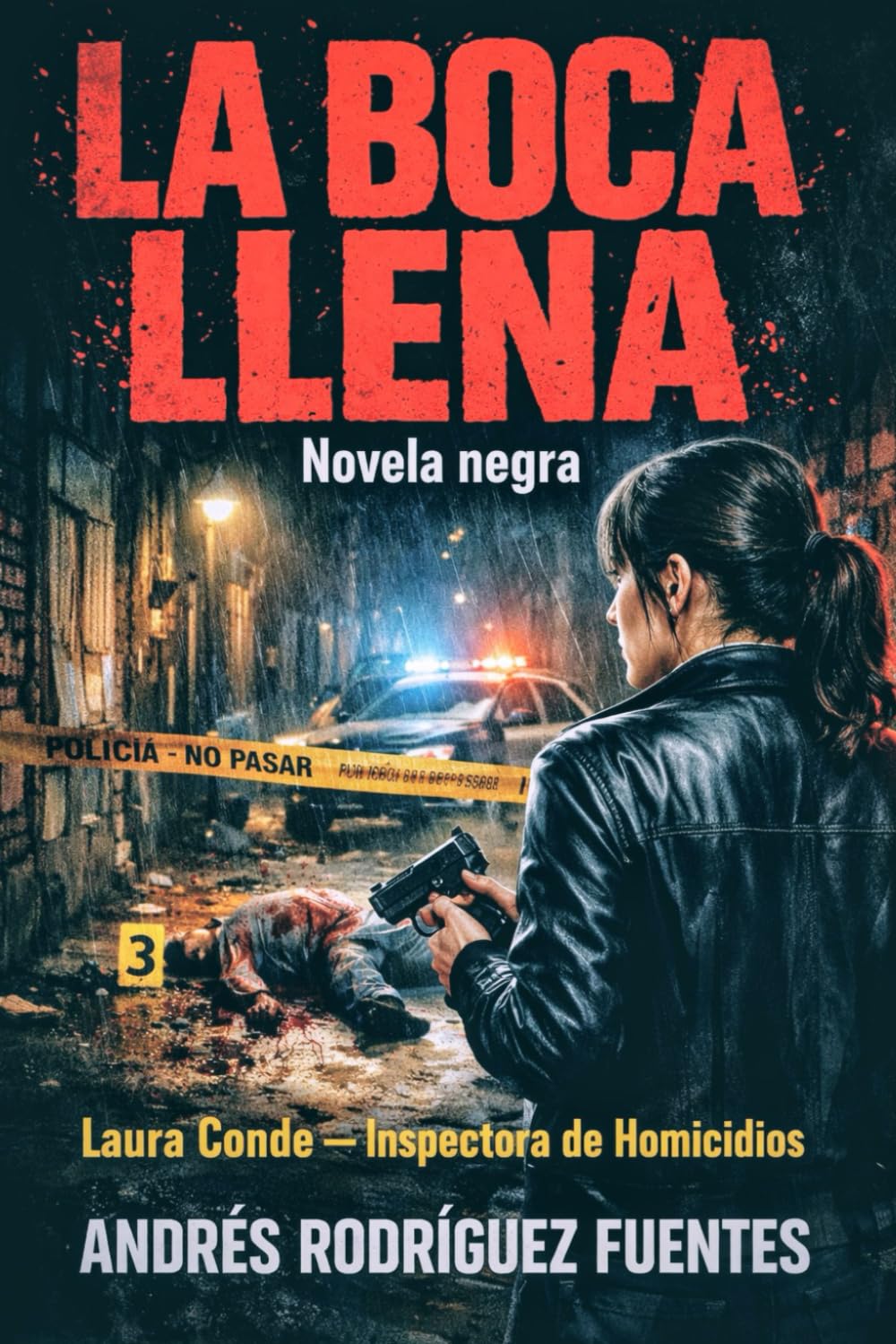 LA BOCA LLENA - Novela negra: Laura Conde — Inspectora de Homicidios (INSPECTORA LAURA CONDE - Novela negra)