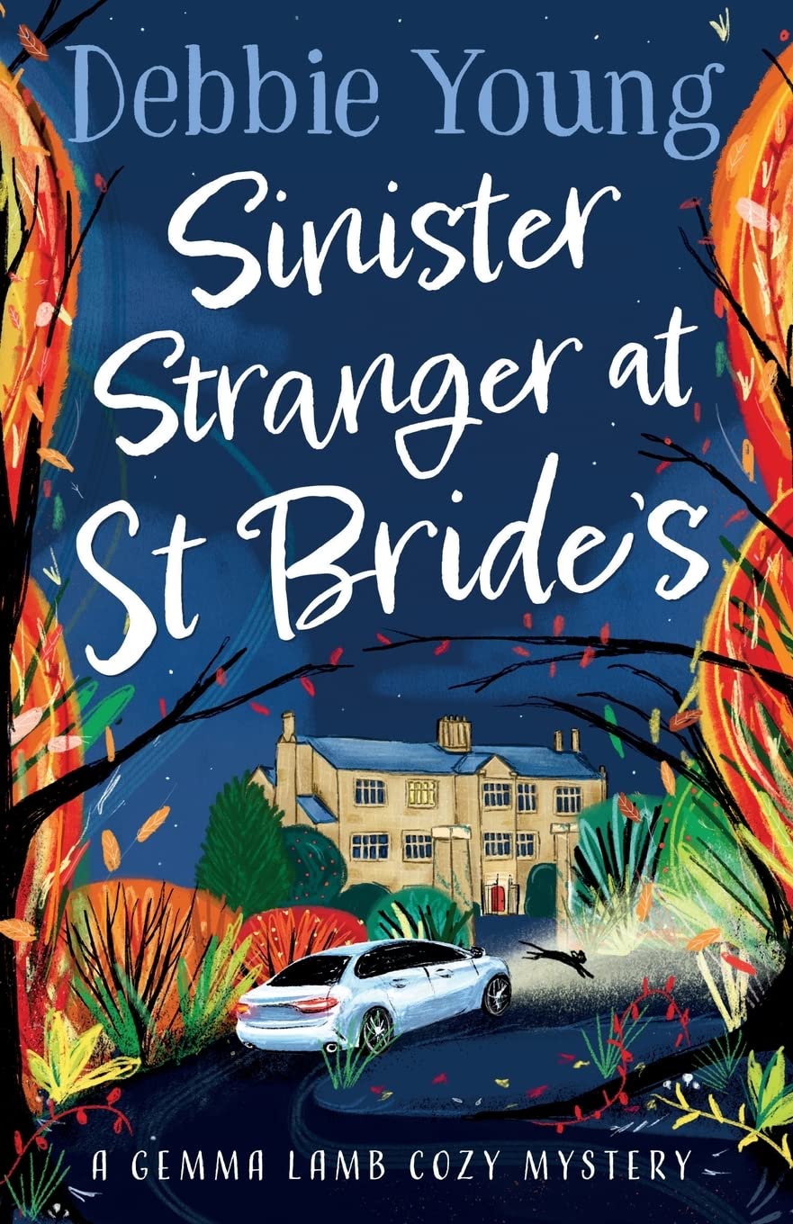 Sinister Stranger at St Bride's: A page-turning cozy murder mystery from Debbie Young (A Gemma Lamb Cozy Mystery, 2)
