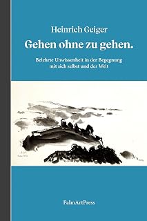 Gehen ohne zu gehen: Belehrte Unwissenheit in der Begegnung mit sich selbst und der Welt