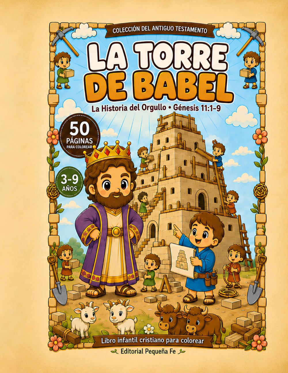 La Torre de Babel para Colorear: La Historia del Orgullo · Génesis 11:1-9 (Pequeña Fe: Historias Bíblicas para Colorear)