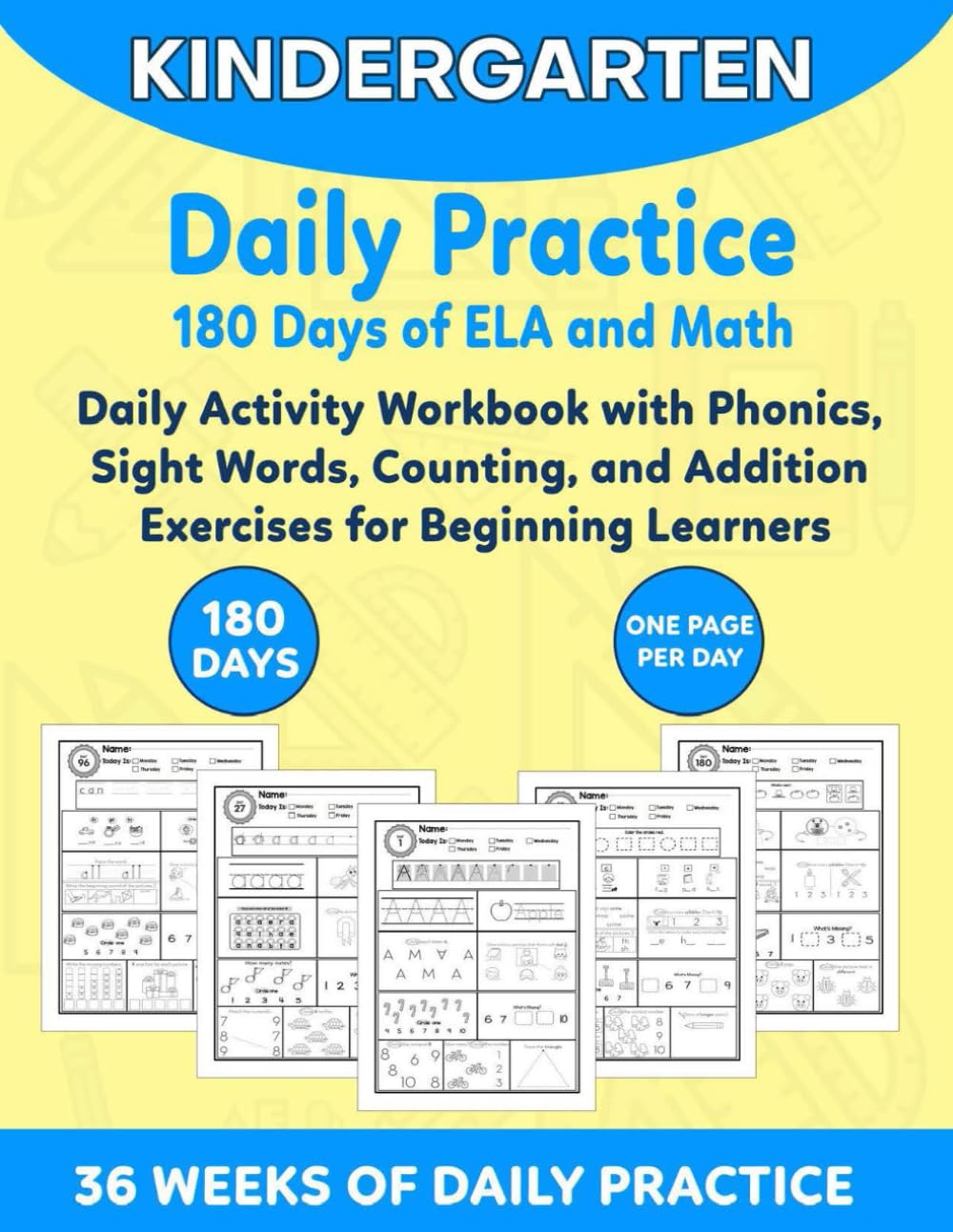 Kindergarten Daily Practice 180 Days of ELA and Math: Daily Activity Workbook with Phonics, Sight Words, Counting, and Addition Exercises for Beginning Learners