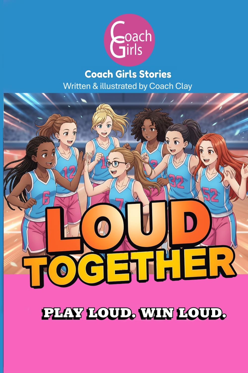 Loud Together (Coach Girls Stories)