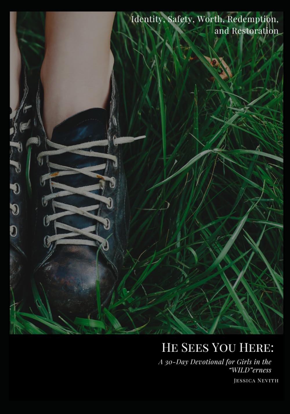 He Sees You Here:: A 30 Day Devotional for Girls in the "WILD"erness