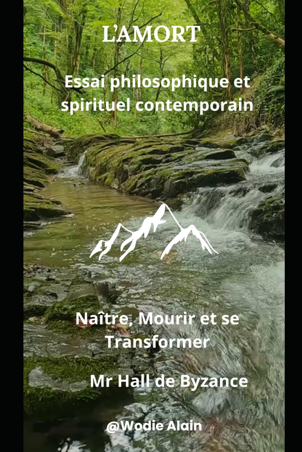 L’AMORT: Essai sur la transformation de la matière et de l’âme