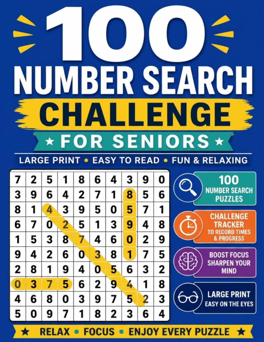 100 Number Search Challenge for Seniors: Easy-to-Read Number-Finding Puzzles for Relaxation, Focus, and Brain Exercise
