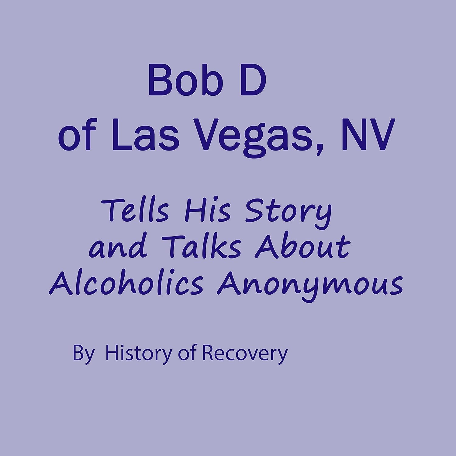 Bob D of Las Vegas NV Tells His Story and Talks About