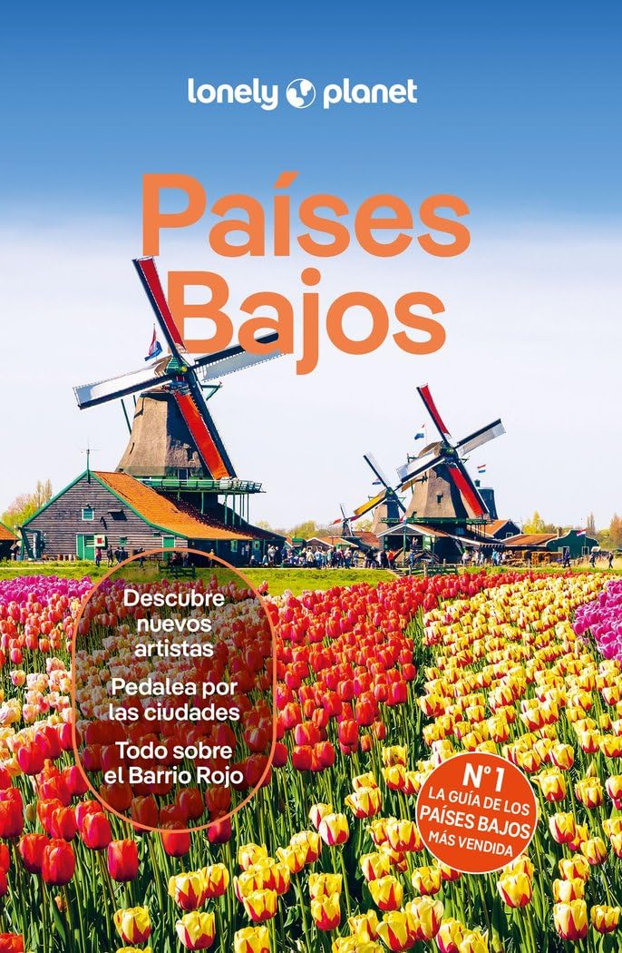 Países Bajos 2: Rutas detalladas, las mejores experiencias, mapas y consejos de expertos (Guías de País Lonely Planet)
