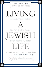 Living a Jewish Life, Revised and Updated: Jewish Traditions, Customs, and Values for Today's Families