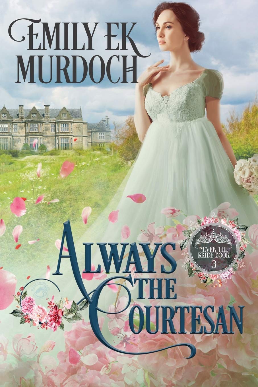 Always the Courtesan: 3 (Never the Bride)