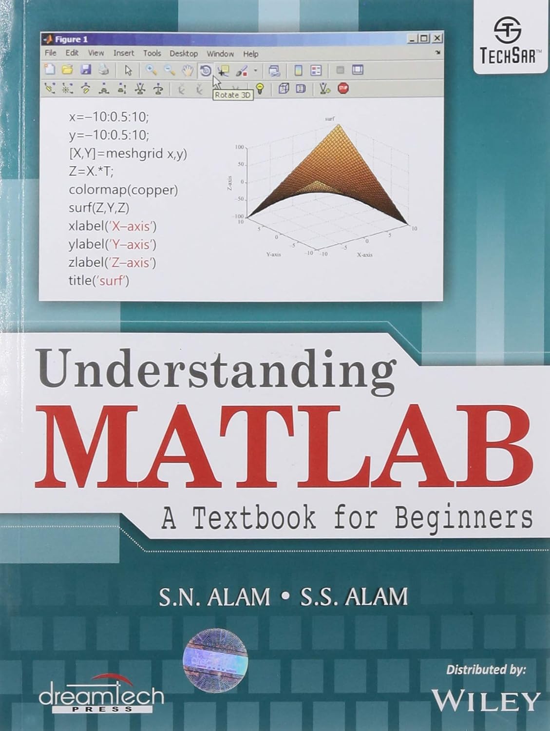 Understanding Matlab: A Textbook for Beginners : S.S. Alam S.N. Alam ...