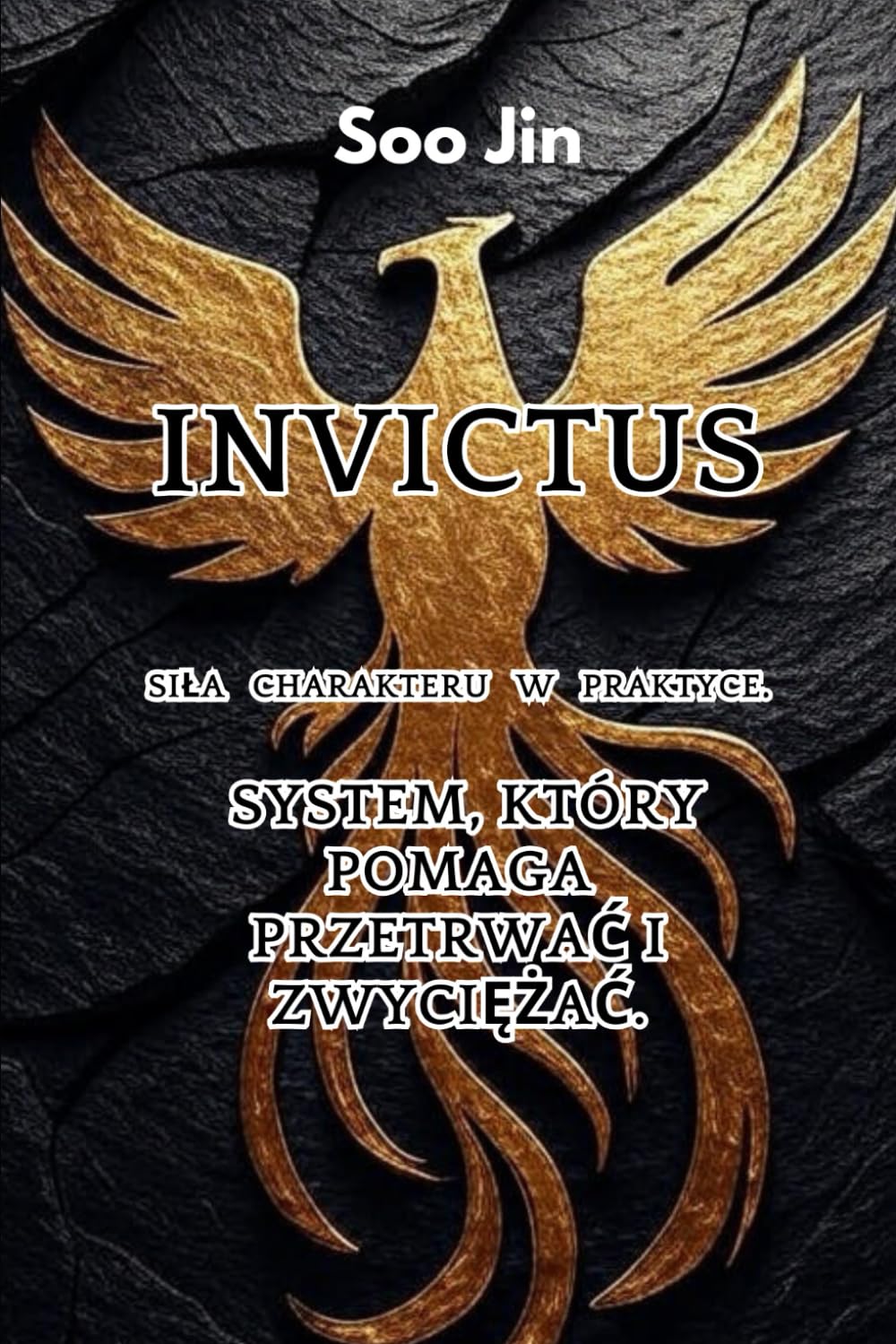 Invictus. Siła charakteru w praktyce: System, który pomaga przetrwać i zwyciężać. Doskonały Prezent. +Bonus. Notatnik. Na Urodziny. Narzędzia