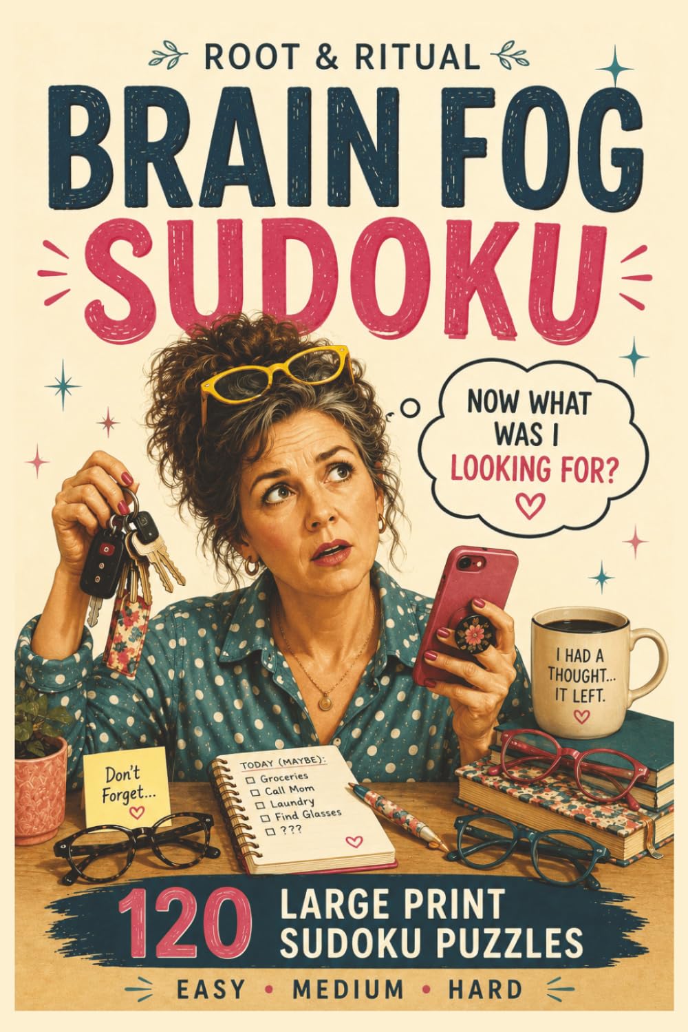 Brain Fog Sudoku Puzzle Book: 120 Sudoku Puzzles for Adults