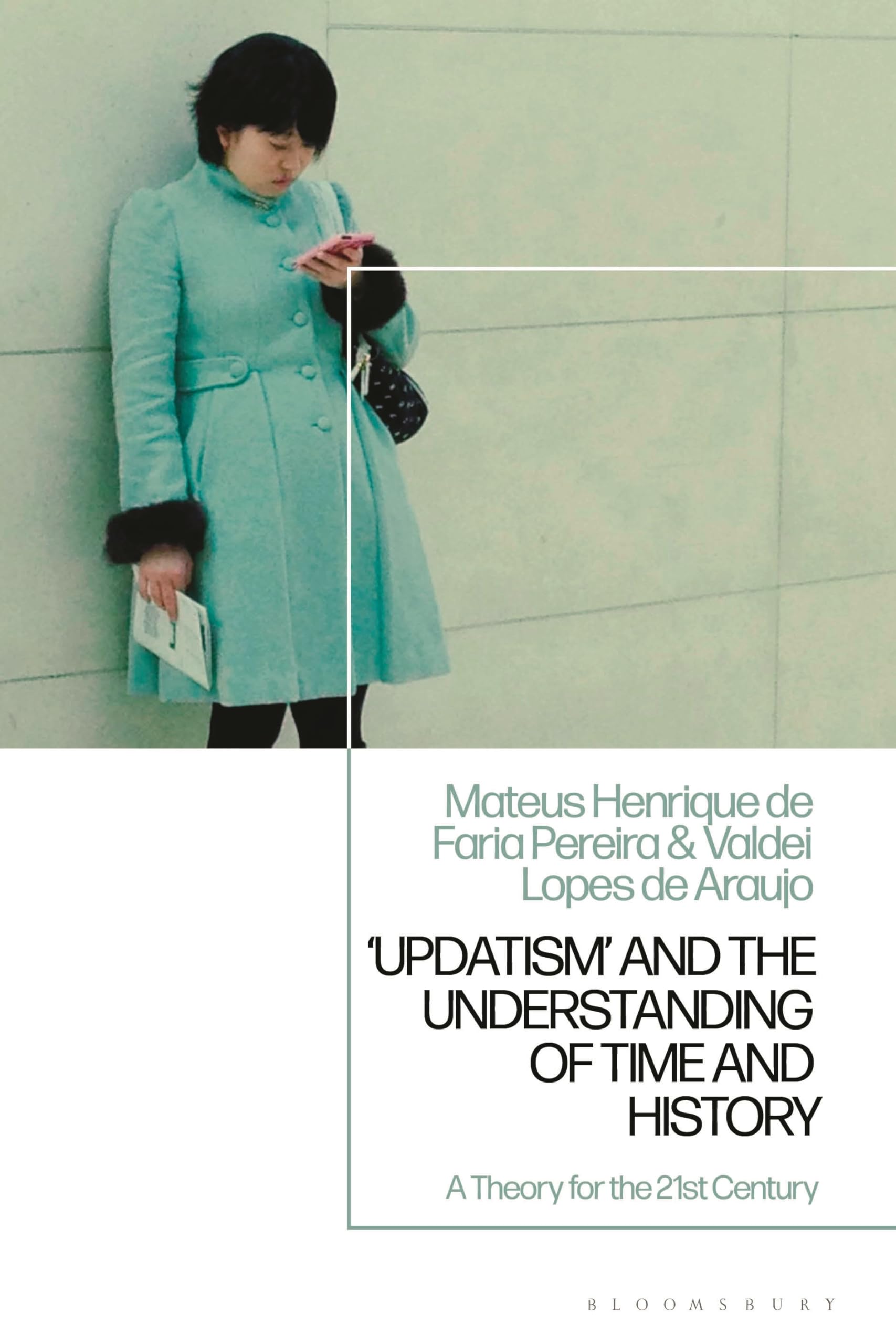 Updatism' and the Understanding of Time and History by Mateus... - 9781350410725