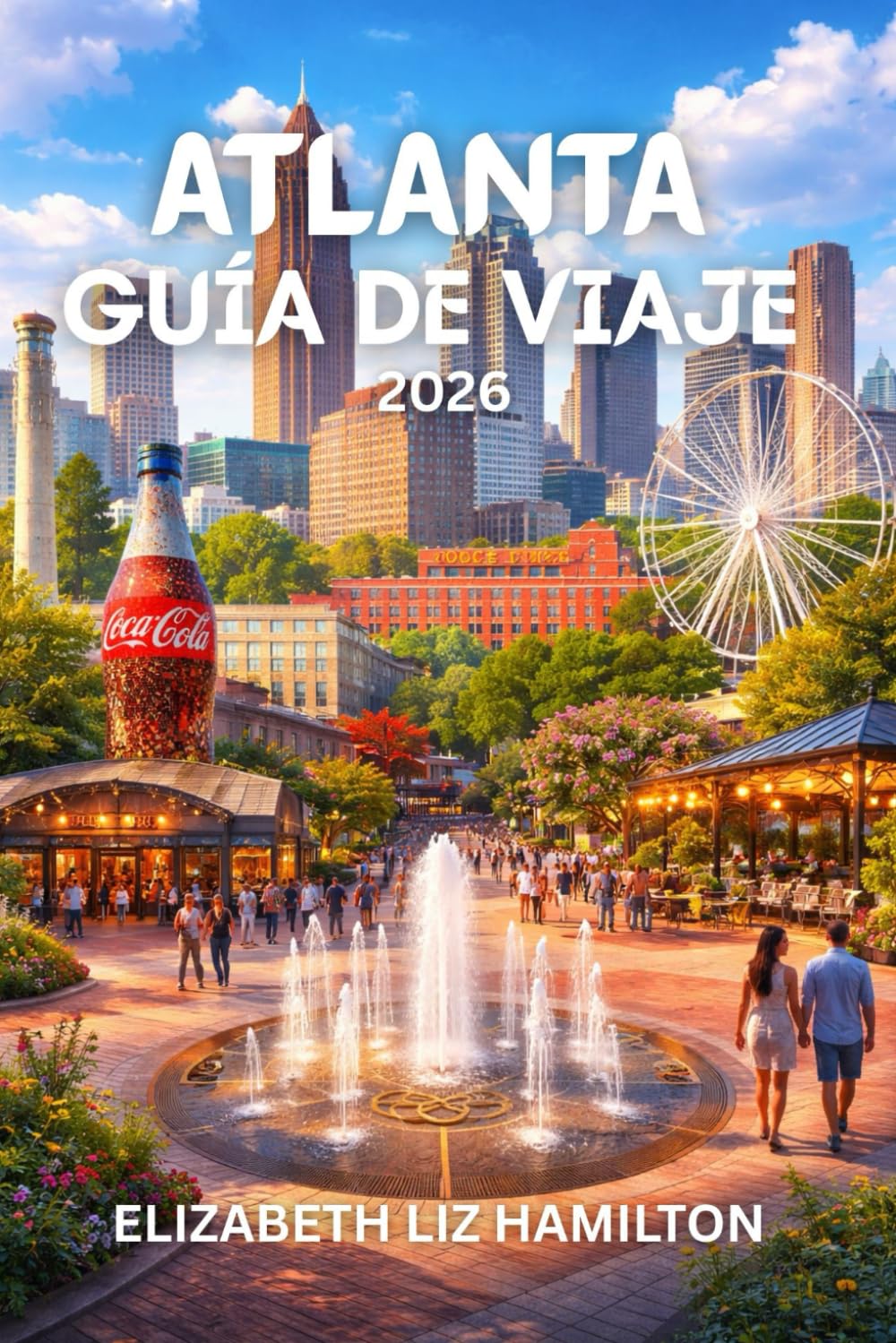 GUÍA DE VIAJES DE ATLANTA 2026: Tu guía definitiva para explorar la cultura, la gastronomía y las atracciones de Atlanta en 2026. Con mapa incluido.