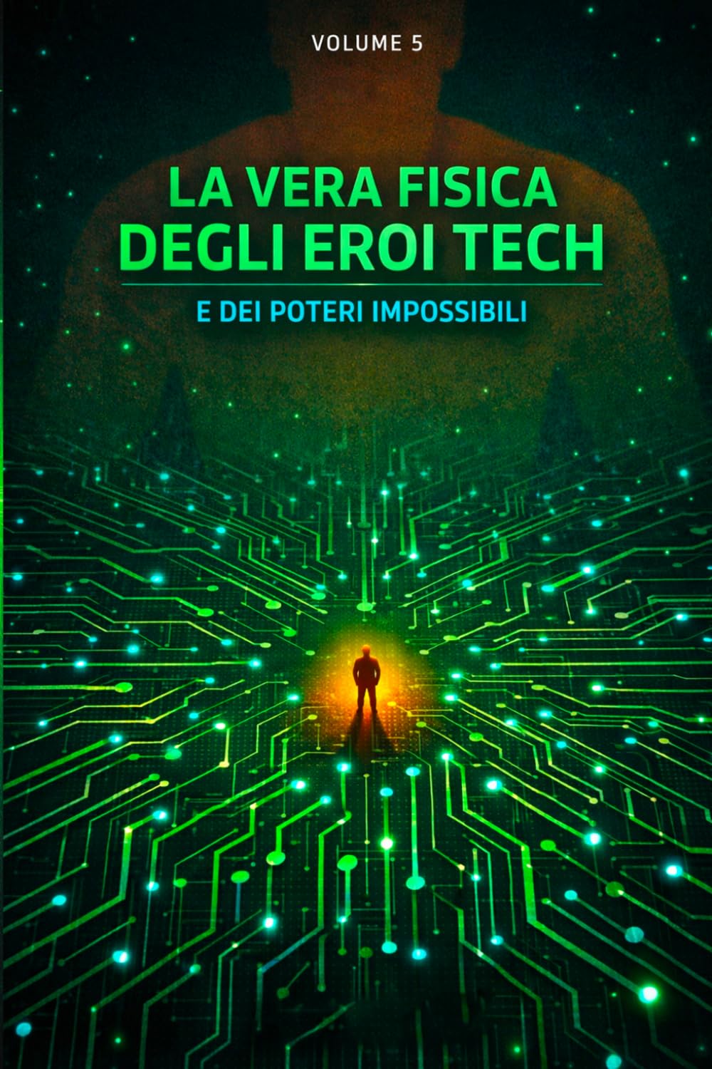 La vera fisica degli eroi tech e dei poteri impossibili: Dalla scala subatomica all'energia cosmica (La vera fisica dei supereroi)