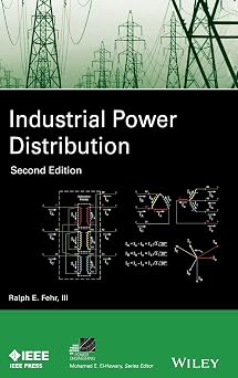 Industrial Power Distribution IEEE Press Series on Power and Energy Systems