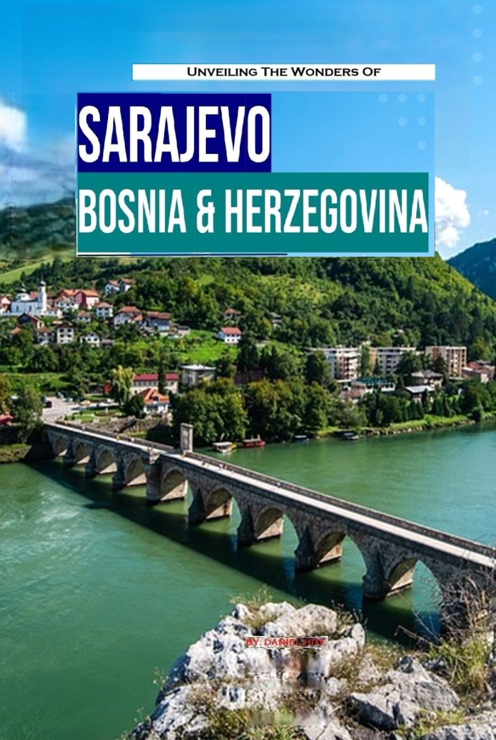 Unveiling The Wonders Of Sarajevo, Bosnia And Herzegovina