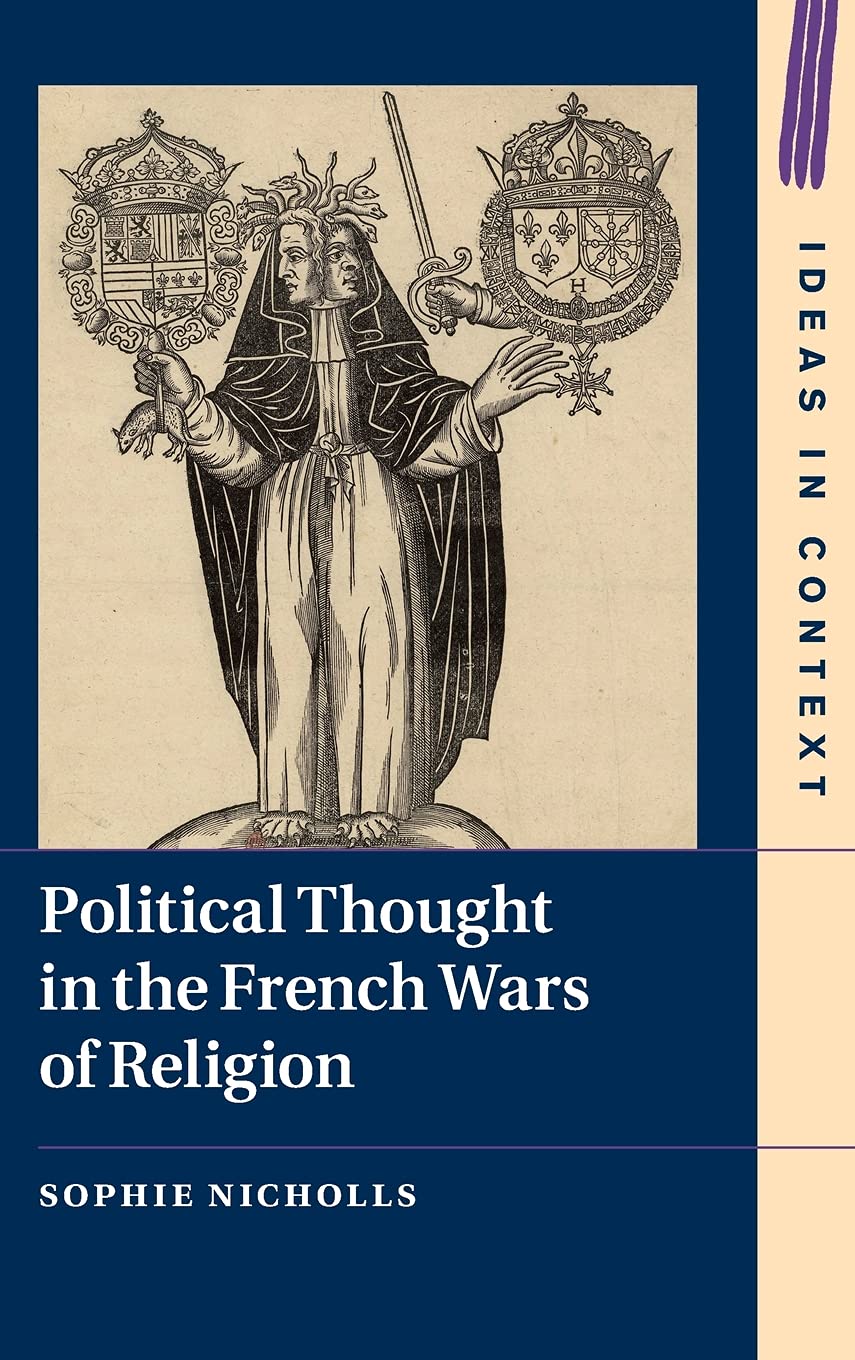 Political Thought in the French Wars of Religion Nicholls Hardback 9781108840781