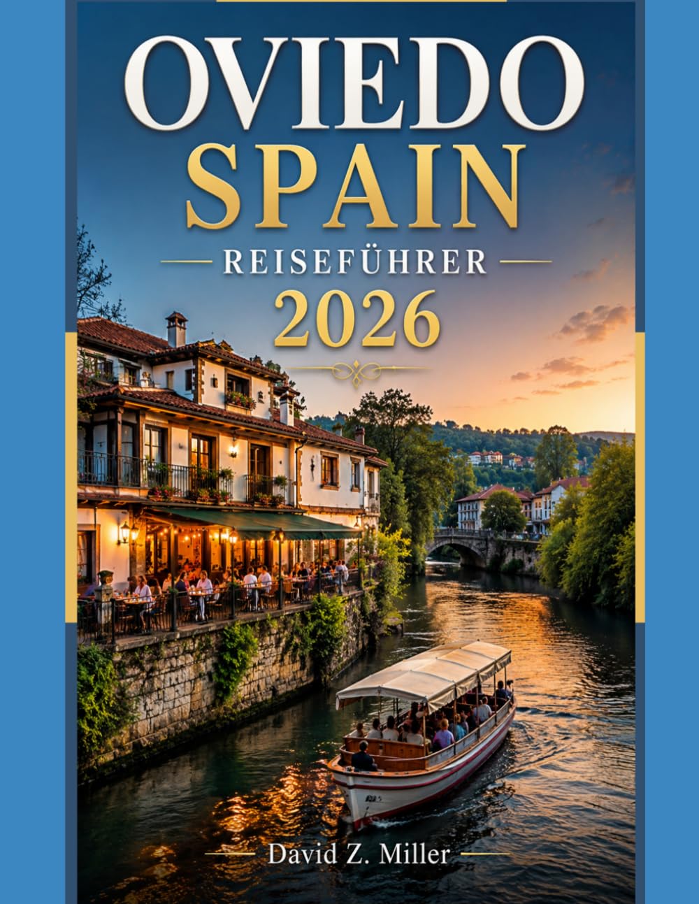 OVIEDO SPAIN REISEFÜHRER 2026 (Super Explore)