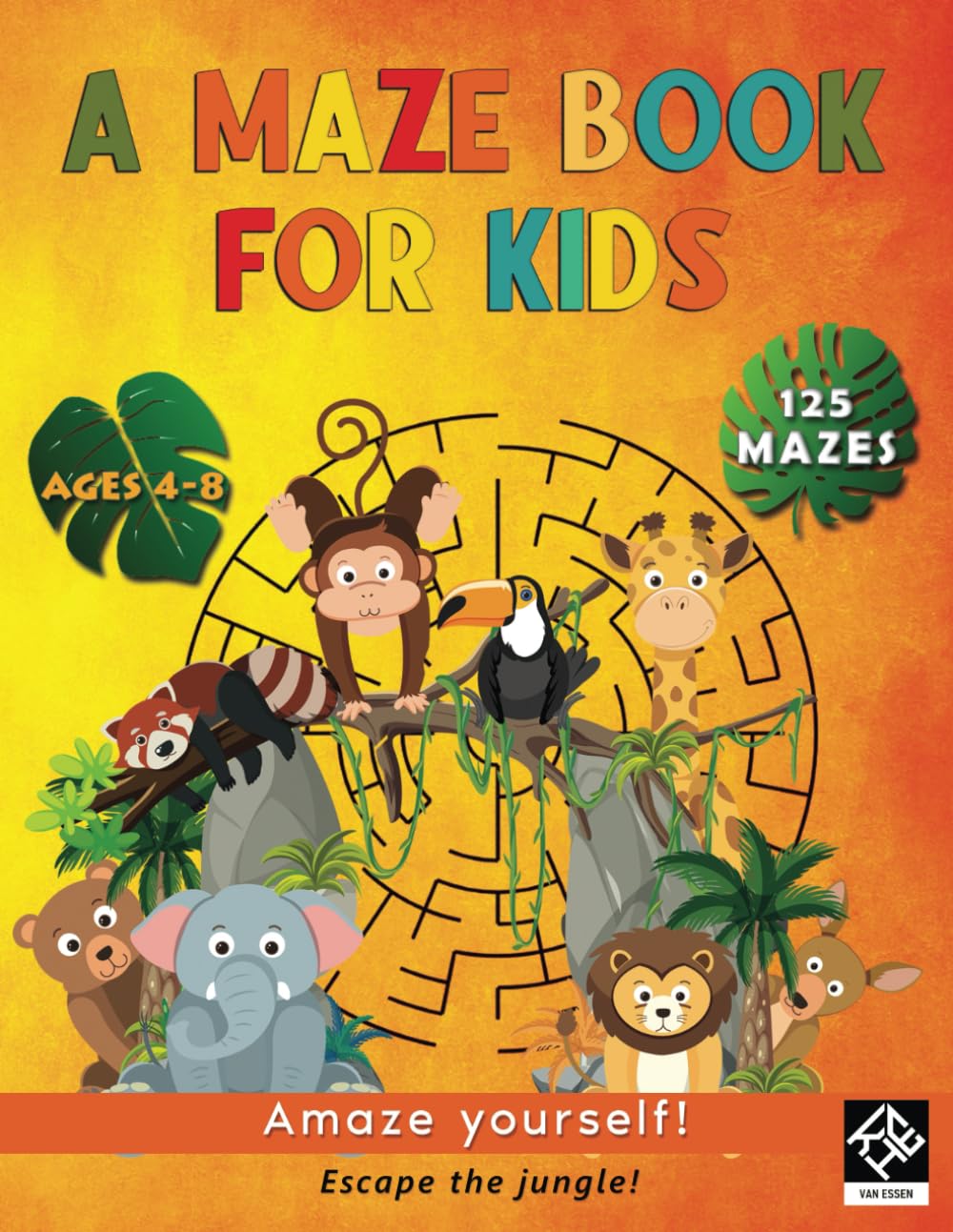 A Maze Book for Kids Amazing Colorful Mazes that Increase in