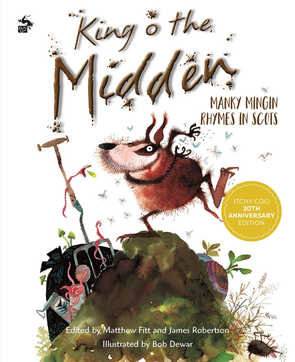 King o the Midden: Manky Mingin Rhymes in Scots by Robertson, Fitt, Dewar New^*