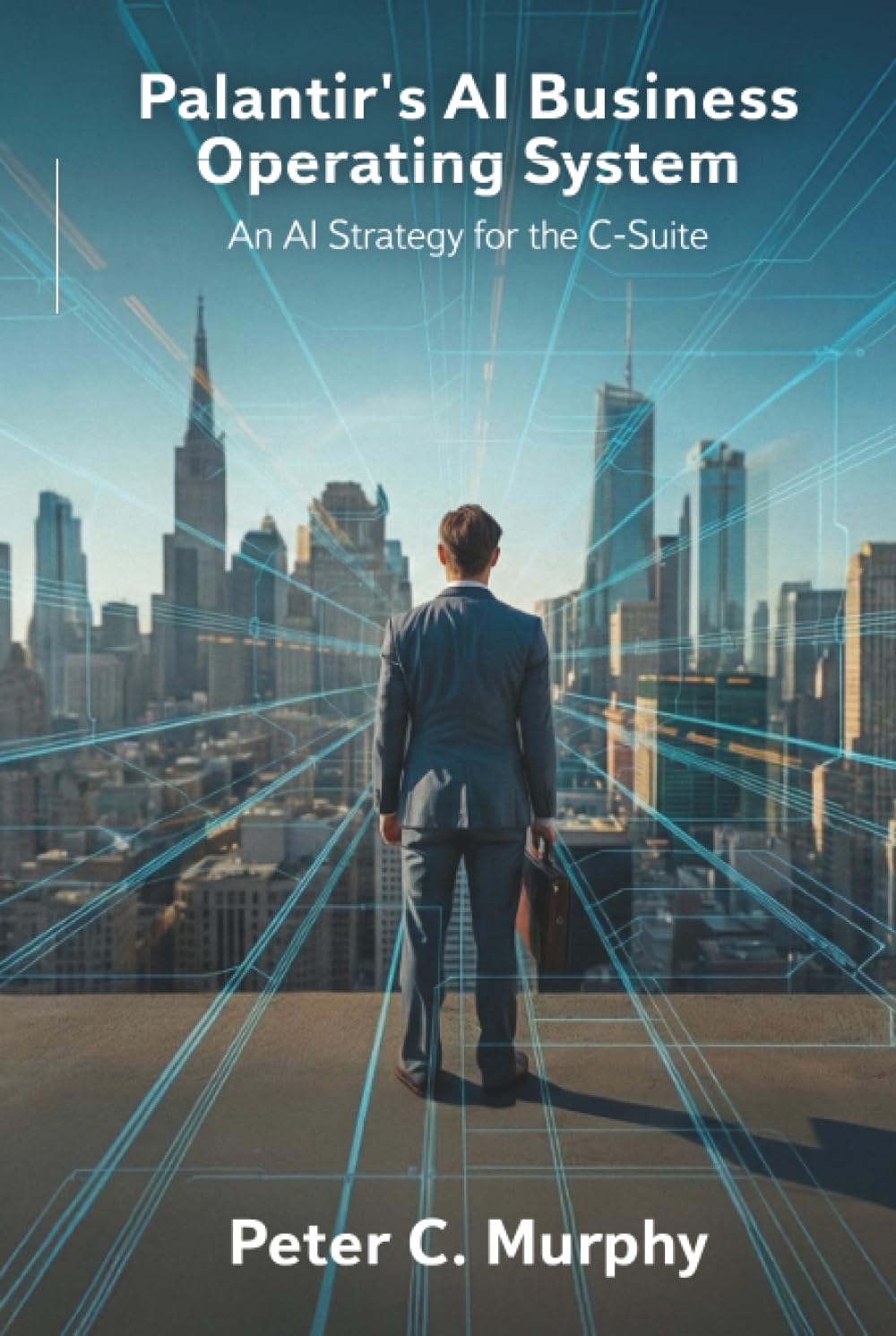 Palantir's AI Business Operating System: An AI Strategy for the C-Suite