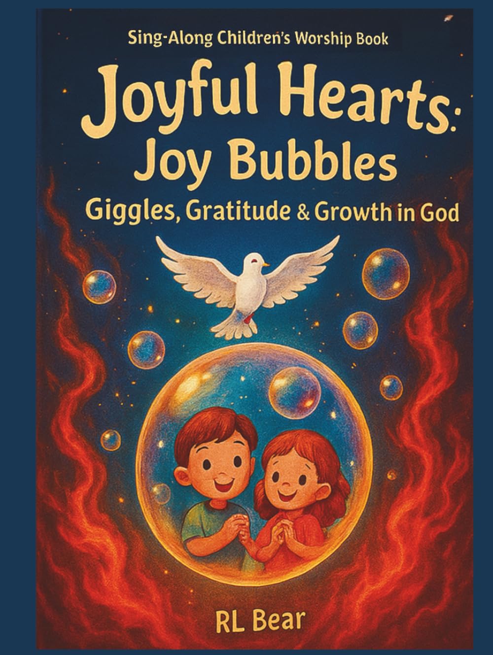 Joyful Hearts: Joy Bubbles: Giggles, Gratitude & Growth In God - Sing-Along Children's Worship Book (Faith To Bear: Joyful Hearts Series)      Hardcover – Large Print, August 15, 2025