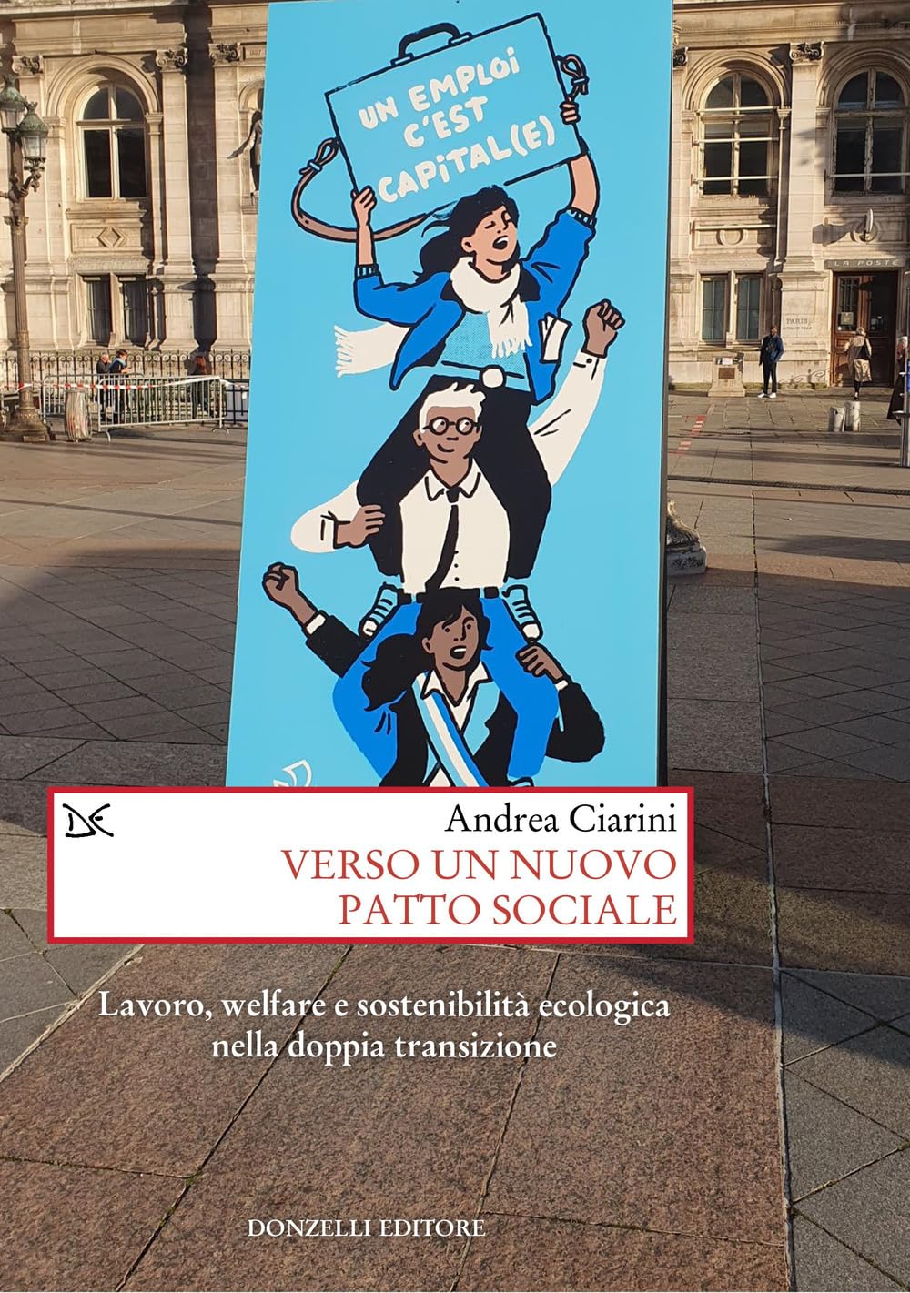 Verso Un Nuovo Patto Sociale. Lavoro, Welfare E Sostenibilità Ecologica Nella Doppia Transizione - 4