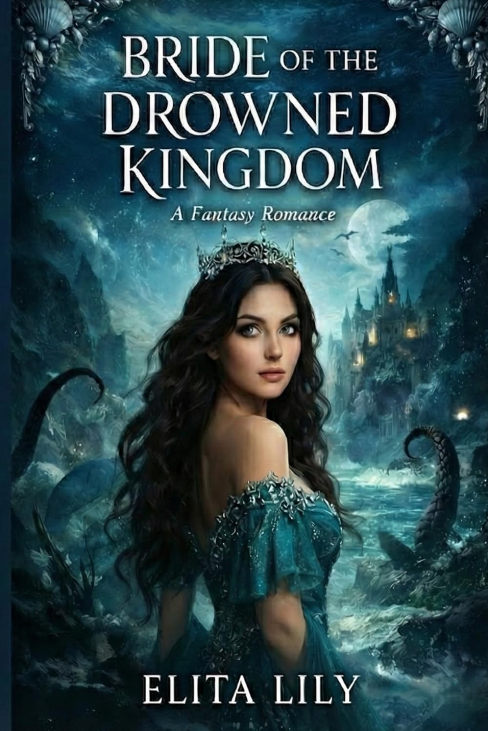 BRIDE OF THE DROWNED KINGDOM: A Fantasy Romance
