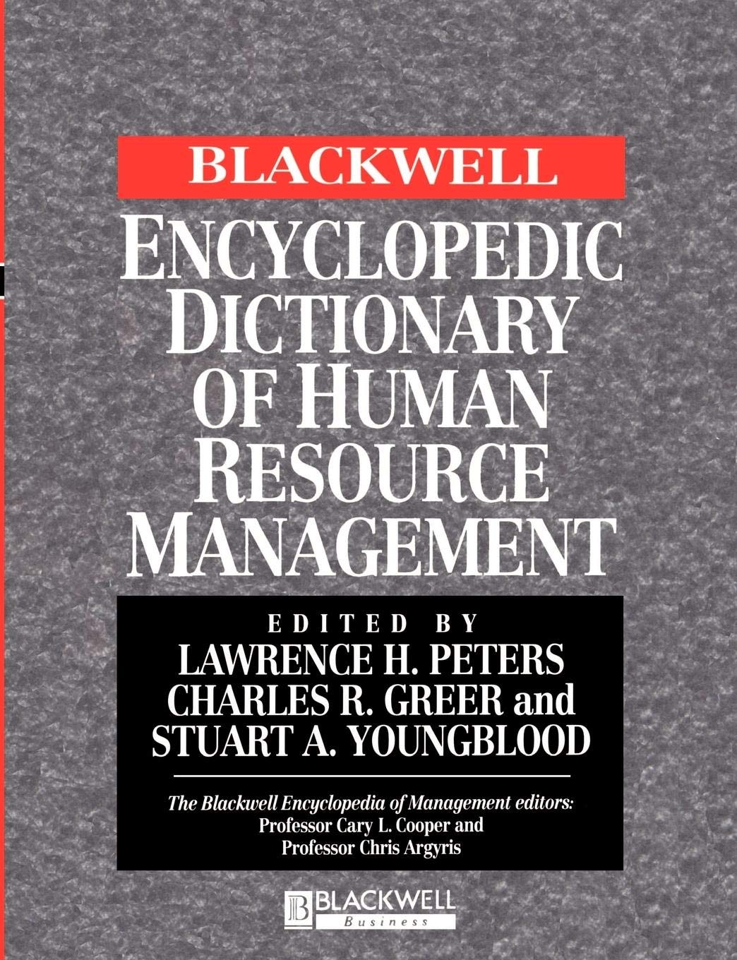 The Blackwell Encyclopedic Dictionary of Human Resource Management (Blackwell Encyclopedia of Management)