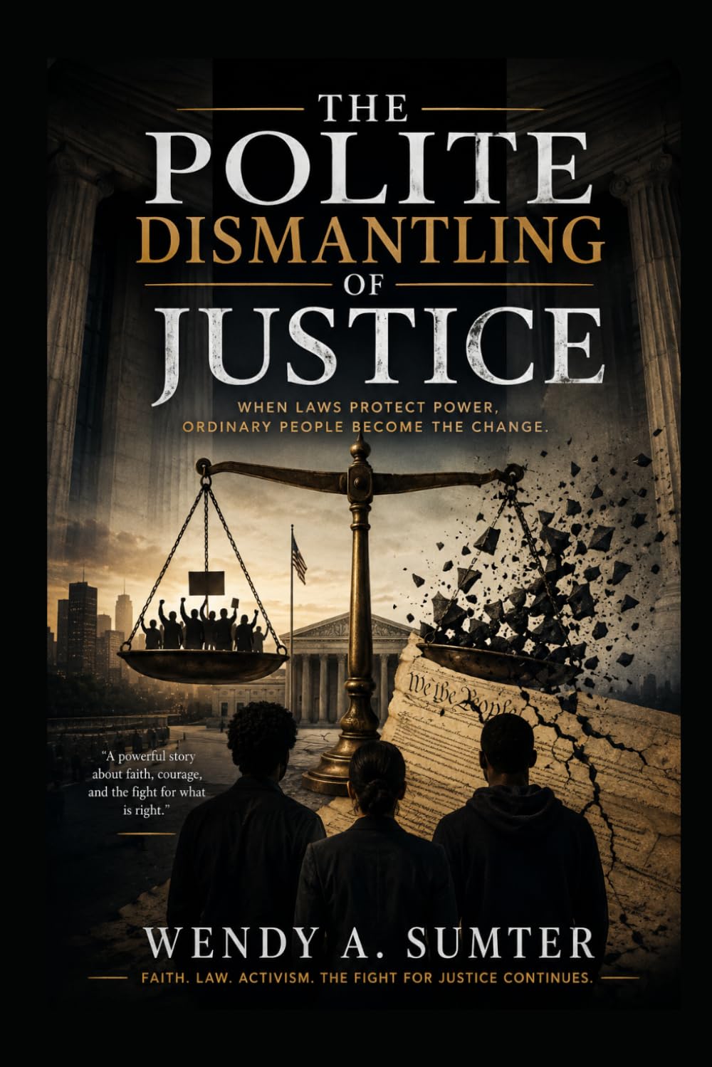 The Polite Dismantling of Justice