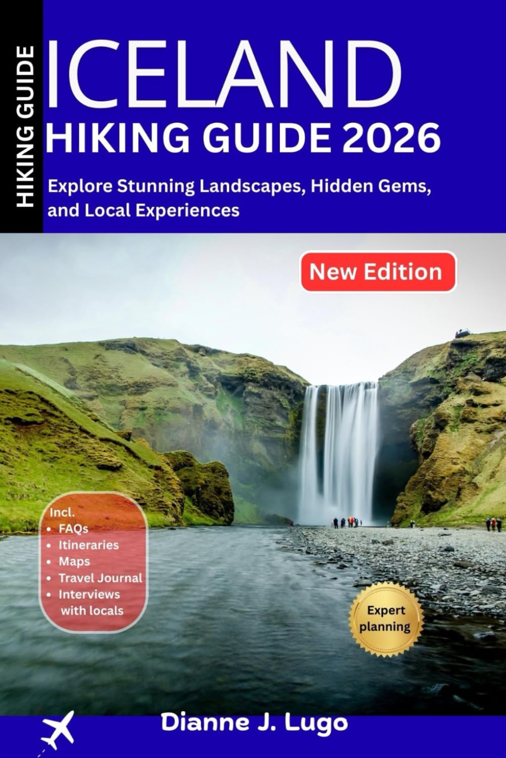 Iceland Hiking Guide 2026: Explore Stunning Landscapes, Hidden Gems, and Local Experiences