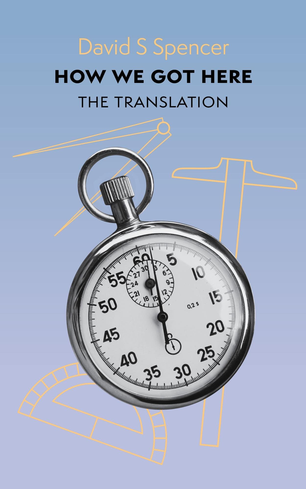 How We Got Here: The Translation