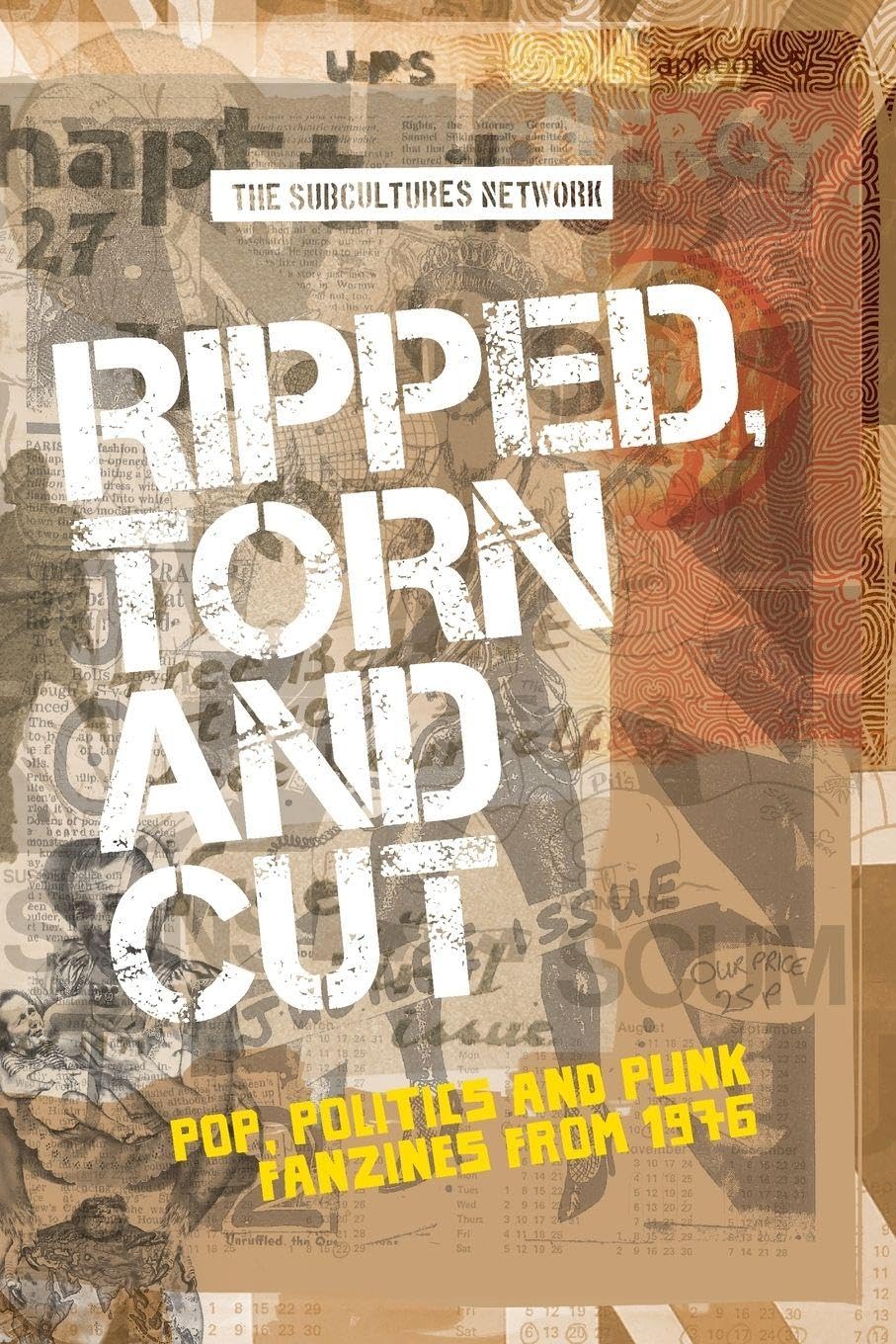 Ripped, Torn and Cut: Pop, Politics and Punk  by Subcultures Network PAPERBACK