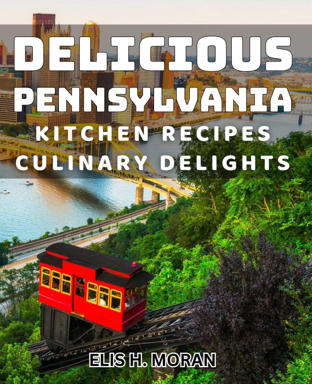 Delicious Pennsylvania Kitchen Recipes: Culinary Delights: Savor the Tastes of Pennsylvania with These Delectable Kitchen Creations