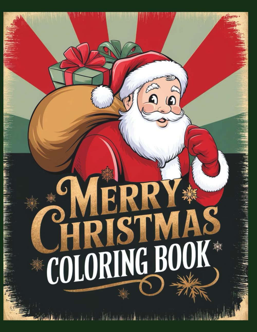 Merry Christmas Coloring Book: A Joyful Christmas Coloring Book for Kids | 50 Easy and Festive Holiday Pages Filled with Santa, Reindeer, Snowmen and Winter Magic