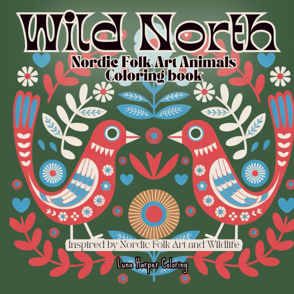 Wild North: Nordic Folk Art Coloring Book with Woodland Animals for Adults