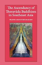 The Ascendancy of Theravada Buddhism in Southeast Asia