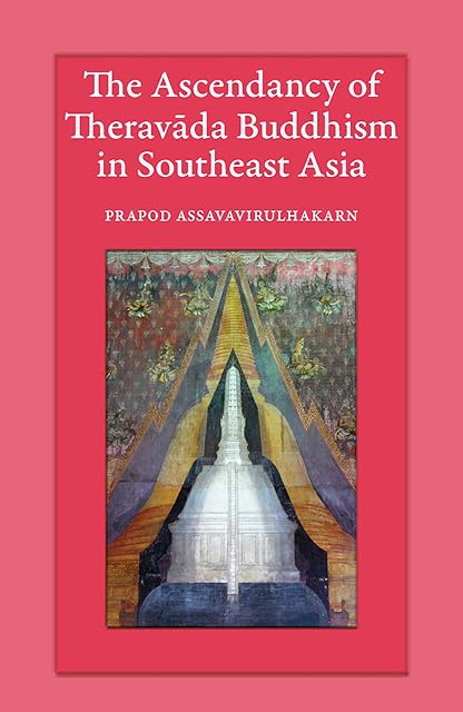 Portada de The Ascendancy of Theravada Buddhism in Southeast Asia