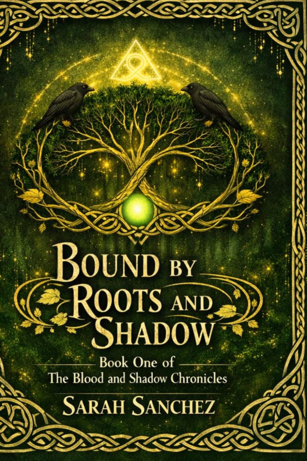 Bound by Roots and Shadow: 1 (The Blood and Shadows Chronicles)