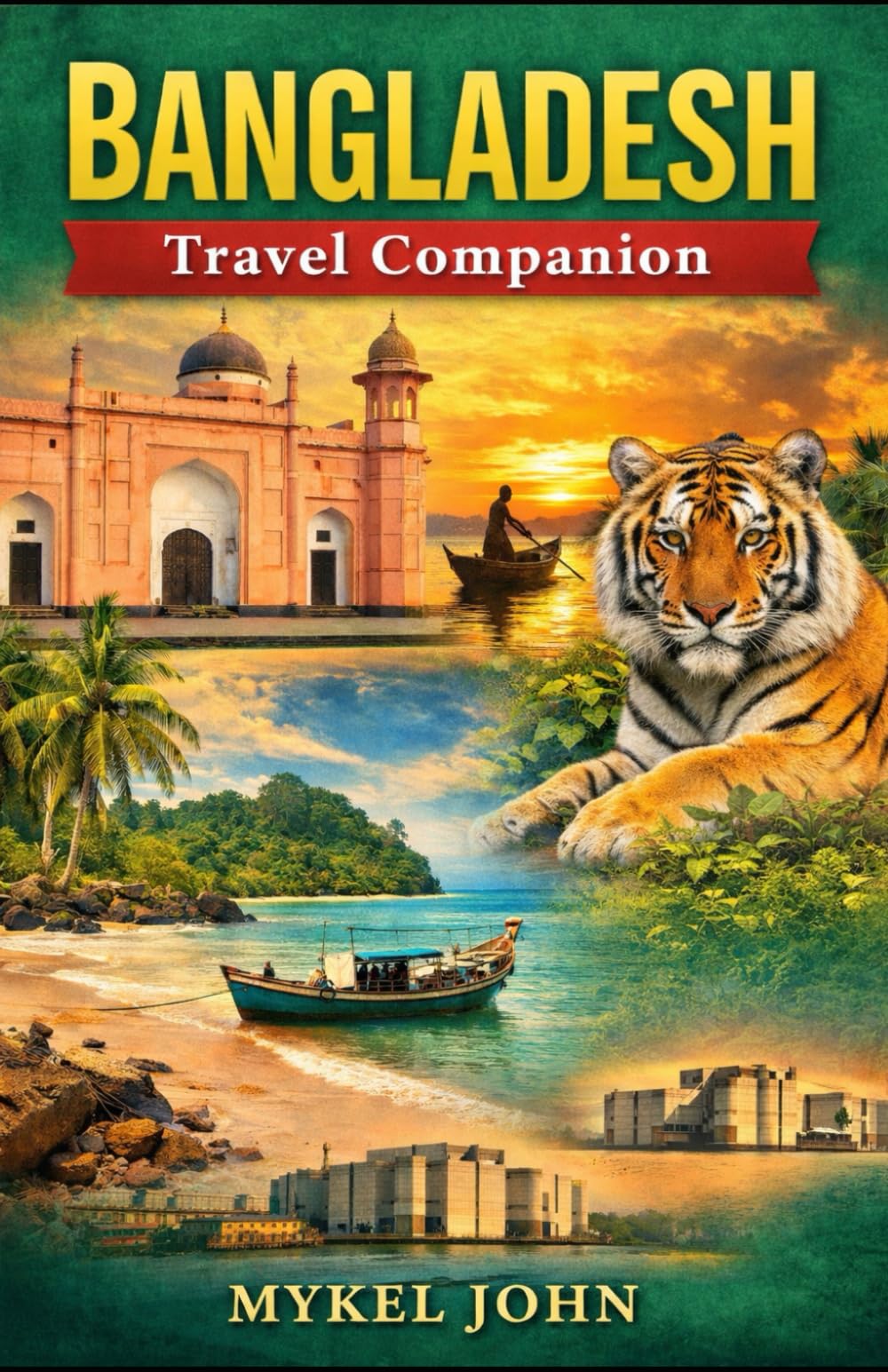 BANGLADESH TRAVEL COMPANION: Your Ultimate Companion for Travel and Adventure