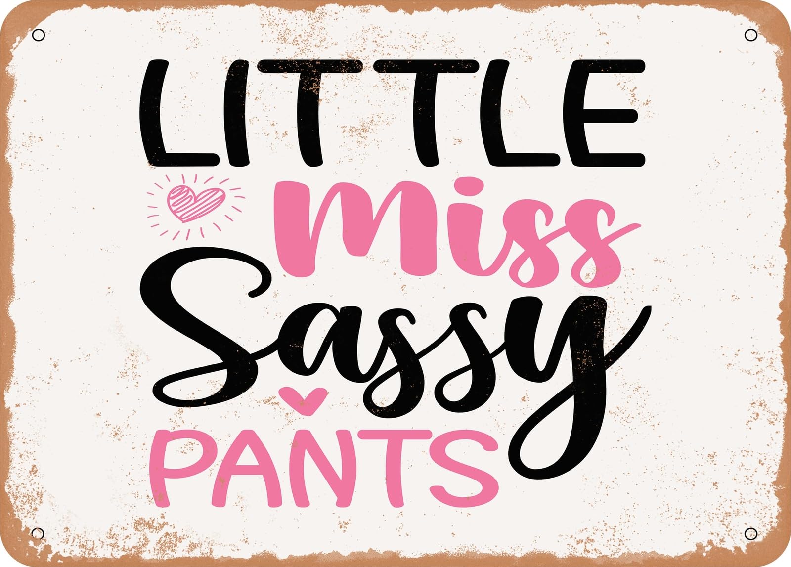 Metal Sign - Little Miss Sassy Pants - Vintage Rusty Look Sign home decor