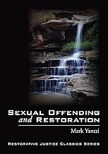 Sexual Offending and Restoration: (Restorative Justice Classics)