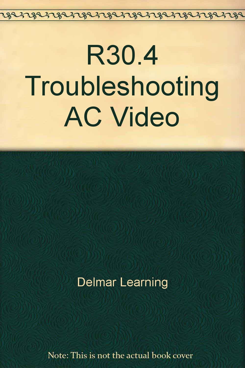 R30.4 Troubleshooting AC Video      1st Edition