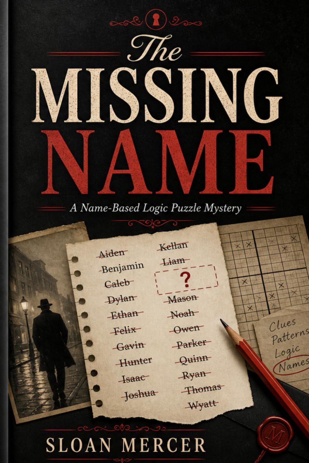 The Missing Name: A Name-Based Logic Puzzle Mystery (Sloan Mercer Logic Puzzle Mysteries)