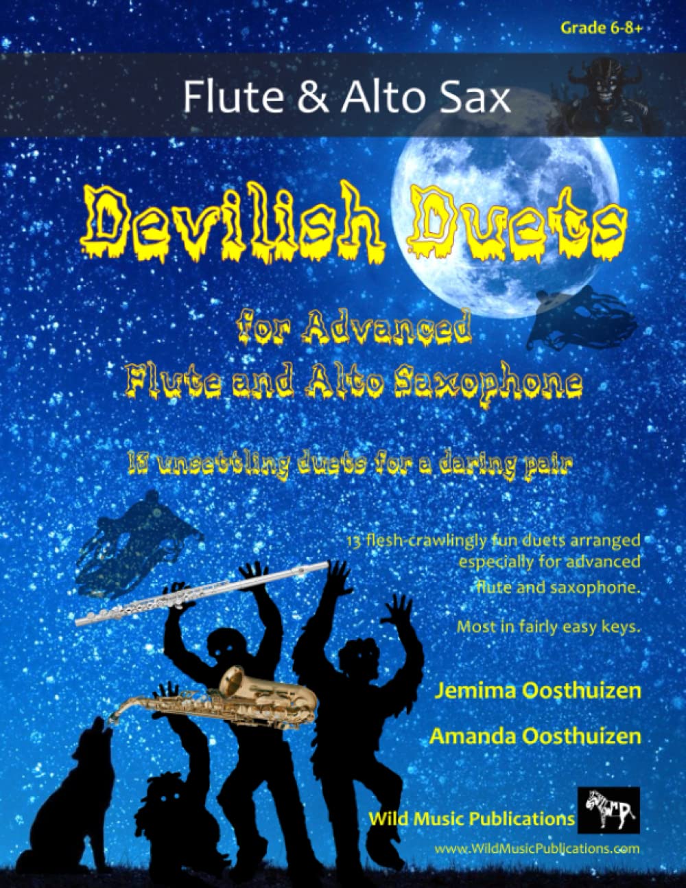 Devilish Duets for Advanced Flute and Alto Saxophone: 13 well-known creepy classical favourites arranged especially for flute and alto saxophone of ... Duets for Intermediate to Advanced Players)
