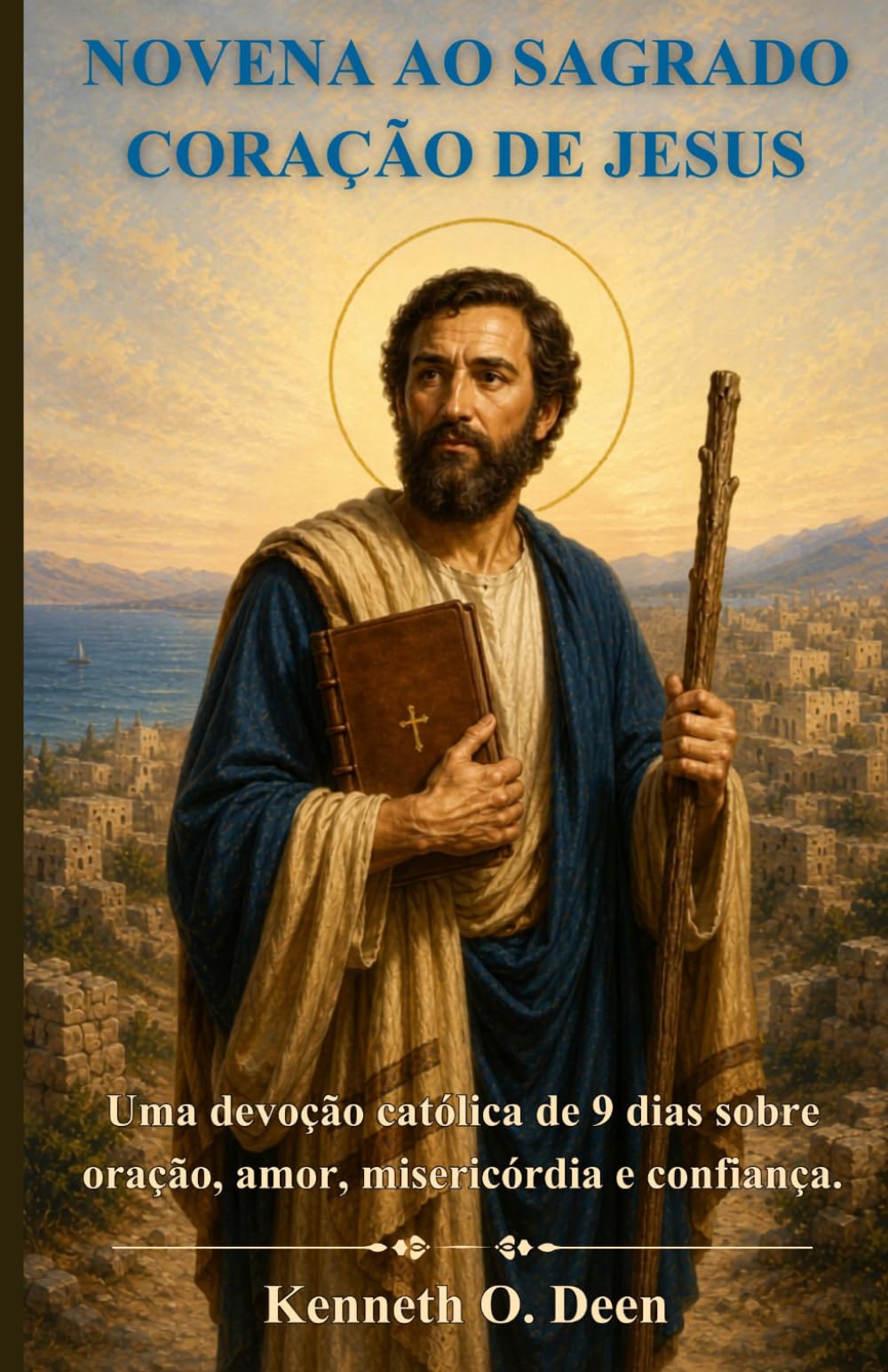 NOVENA AO SAGRADO CORAÇÃO DE JESUS: Uma devoção católica de 9 dias sobre oração, amor, misericórdia e confiança.