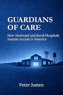 Guardians of Care: How Medicaid and Rural Hospitals Sustain Access in America