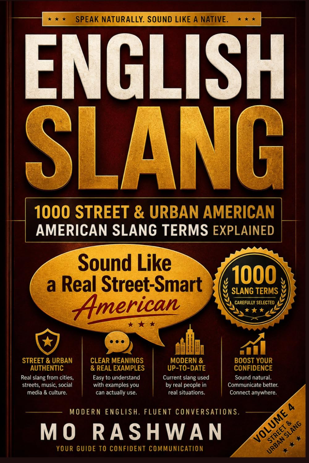 English Slang: Master American Real-Life English — Volume 4: Street & Urban Slang: The Ultimate Guide to Hip-Hop, Street Talk & Casual American Language: 7